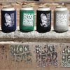 Blockhead Grumpy can koozies - SOLD OUT